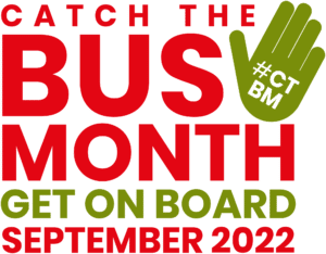 Catch the Bus Month. Get on Board. September 2022.