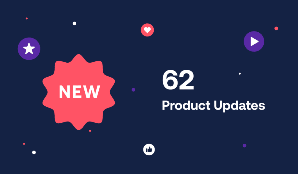 62 Product Updates